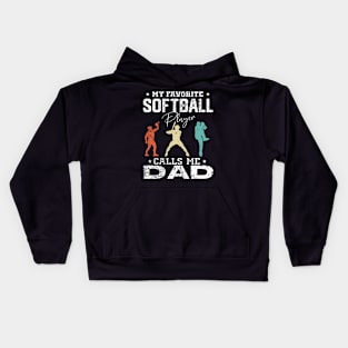 My Favorite Softball Player Calls Me Dad Daddy Fathers day Kids Hoodie